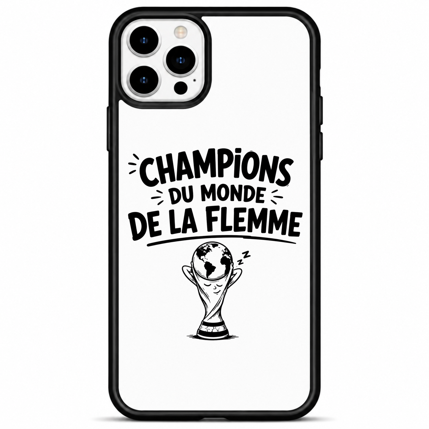 Coque Football coupe du monde 2026 — "Champions du Monde de la Flemme"